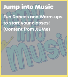 Jump into Music: Fun Dances and Warm-ups to start your classes! (Content from JJ&Me)